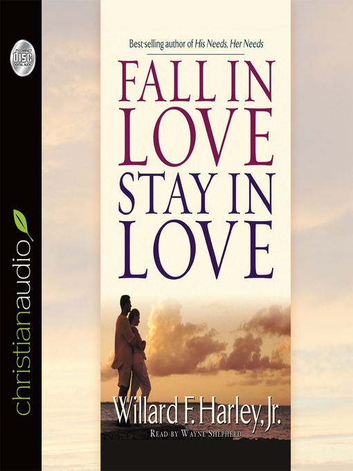 Title details for Fall in Love, Stay in Love by Willard F. Harley, Jr. - Available